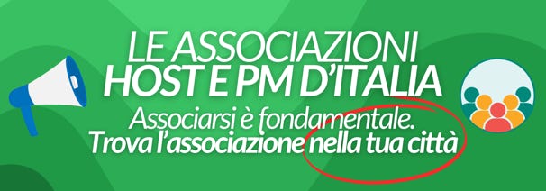 Grazie al nostro servizo potrai trovare tutte le associazioni di Host e PM su tutto il territorio italiano divise per Regini. Associarsi è fondamentale per portare avanti il meglio il nostro lavoro